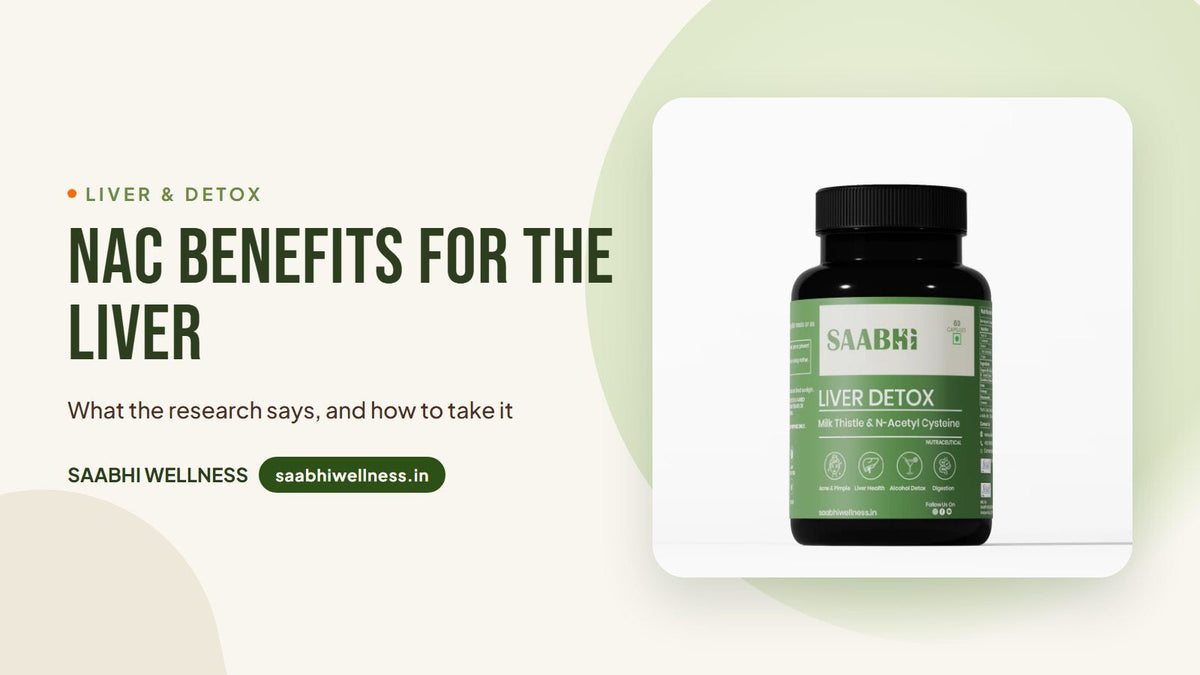 NAC Benefits for the Liver: What the Research Says